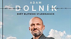 Knin rozhovor od Martina Moravce Adam Dolnk: Svt elitnho vyjednavae