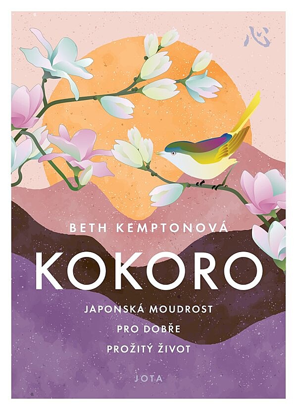 Kokoro � Japonsk� moudrost pro dob�e pro�it� �ivot