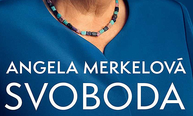 KLAUS: Merkelová a svoboda? Na co bývalá německá kancléřka ve svých pamětech zapomněla