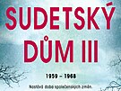 Spisovatel tpn Javrek vydal tet dl Sudetskho domu. Je poslednm.