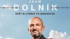 �ivot elitního vyjednava�e Adama Dolníka se poda�ilo zachytit Martinu Moravcovi