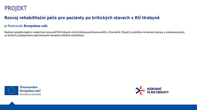Rehabilita�n� �stav Hrabyn� m� za sebou prvn� ��st modernizace