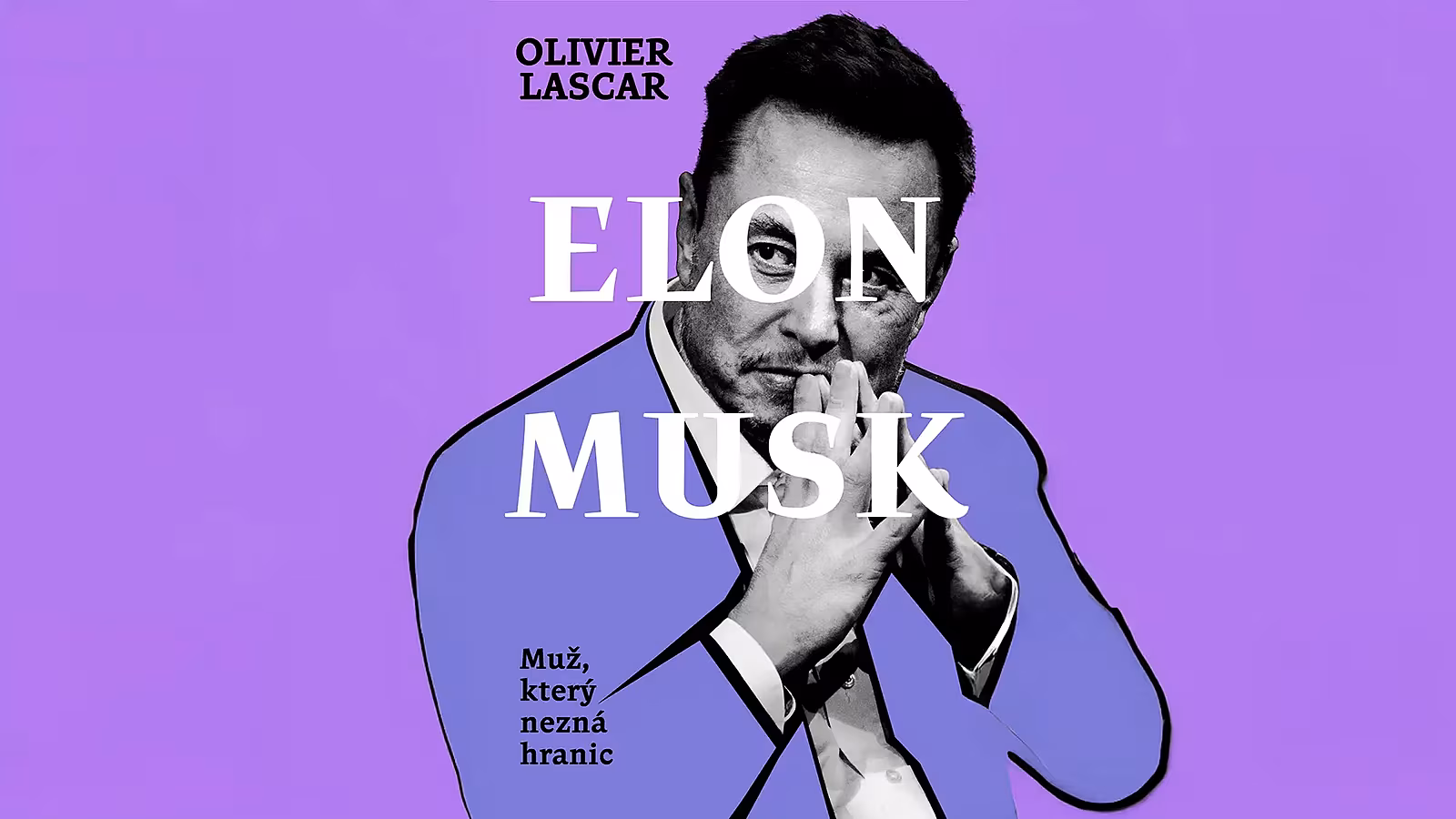 Elon Musk: Mu�, který nezná hranic