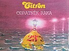 Obal legendrnho alba Citronu Obratnk Raka z roku 1981, kter vak nejprve...