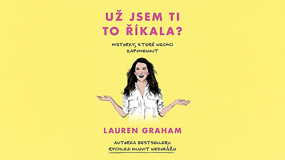 U� jsem ti to �íkala?