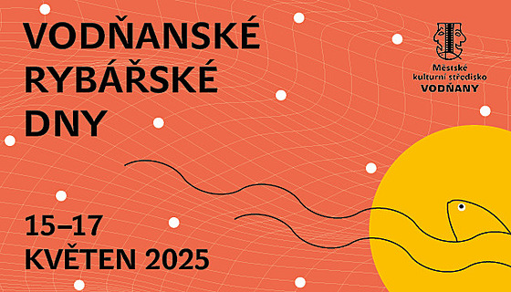 Vod�anské rybá�ské dny se konají 15. � 17. kv�tna 2025 v celém m�st�