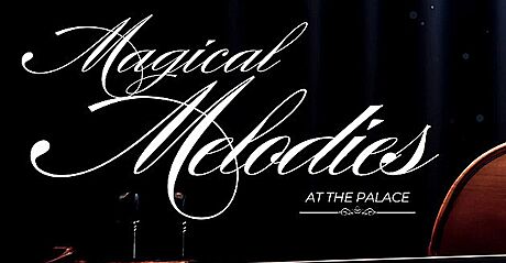 Magical Melodies at The Palace