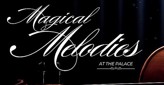 Magical Melodies at The Palace