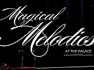Magical Melodies at The Palace