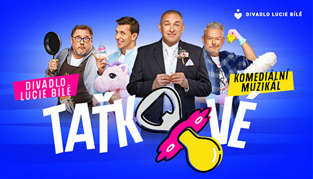Nový muzikál Ta�kové zve na humornou cestu do sv�ta otcovství