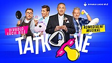Nový muzikál Ta�kové zve na humornou cestu do sv�ta otcovství