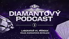 Diamantový podcast: Laborato vs. píroda. Velká diamantová revoluce