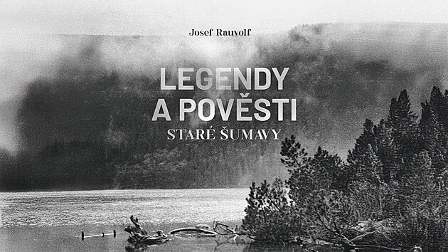 Legendy a pov�sti star� �umavy