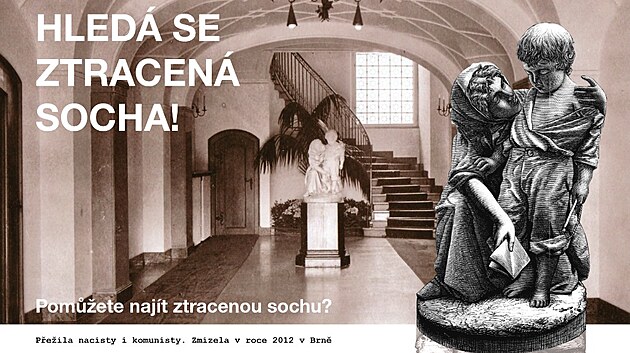 Potomci pr�mysln�ka a filantropa Augusta L�w-Beera vypsali odm�nu milion korun za nalezen� sochy, kter� do roku 2011 st�la v hale vily na adrese Hlinky 132 v brn�nsk�ch Pis�rk�ch.