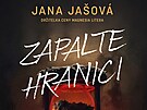 Jana Ja�ová: Zapalte hranici