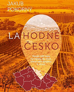 Autor �esk�ho v�letn�ku Jakub Pokorn� napsal gastronomick�ho pr�vodce Lahodn�...