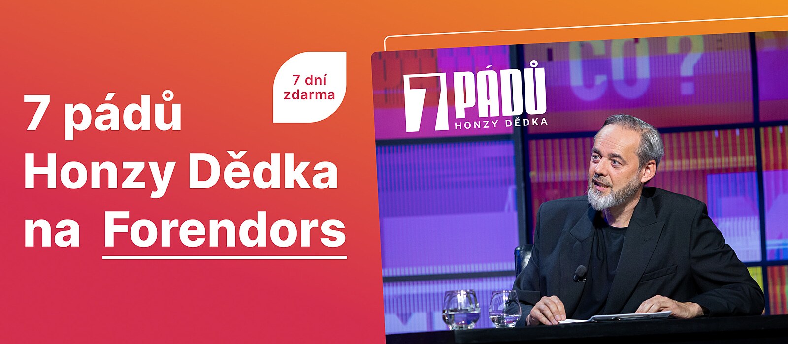 Moderátor Honza Dědek přesouvá 7 pádů z Primy na platformu Forendors