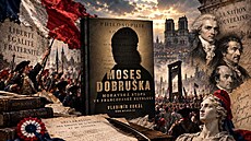 Vladimír Vokál: �Moses Dobru�ka: Moravská stopa ve Francouzské revoluci�