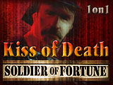 Soldier of Fortune - Kiss of Death 1on1