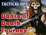 Tactical Ops - Dance of Death Tourney