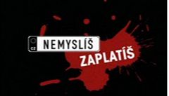 Nemyslí - zaplatí