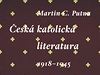 7.  9. místo: eská katolická literatura 19181945, Martin C. Putna (Torst)