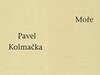 5. místo: Moe, Pavel Kolmaka (Triáda)