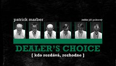 Patrick Marber - DEALER'S CHOICE v Dejvickém divadle | na serveru Lidovky.cz | aktuální zprávy