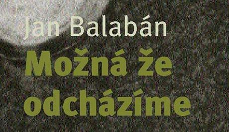 Jan Balabn: Mon e odchzme