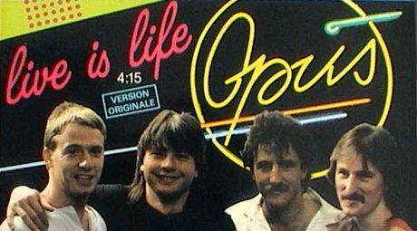 Singl Live is life rakouské kapely Opus z osmdesátých let