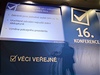 Volební konference strany Vci veejné se konala 16. února v Praze 