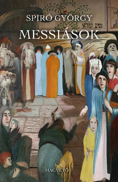 Messiahs by György Spiró