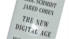 Eric Schmidt, Jared Cohen, The New Digital Age: Reshaping the Future of People,...