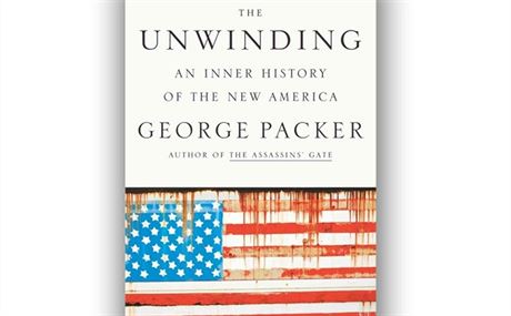 George Packer, The Unwinding: An Inner History of the New America