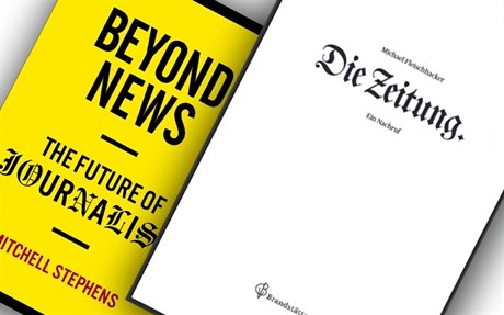 Mitchell Stephens, Beyond News: The Future of Journalism; Michael...