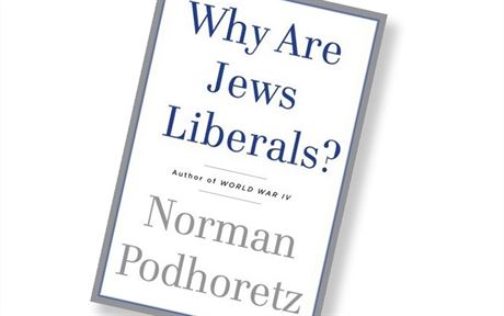 Norman Podhoretz, Why Are Jews Liberals?