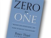 Peter Thiel, Zero to One: Notes on Startups, or How to Build the Future
