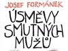 Josef Formánek: Úsmvy smutných mu