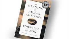 Edward Osborne Wilson, The Meaning of Human Existence