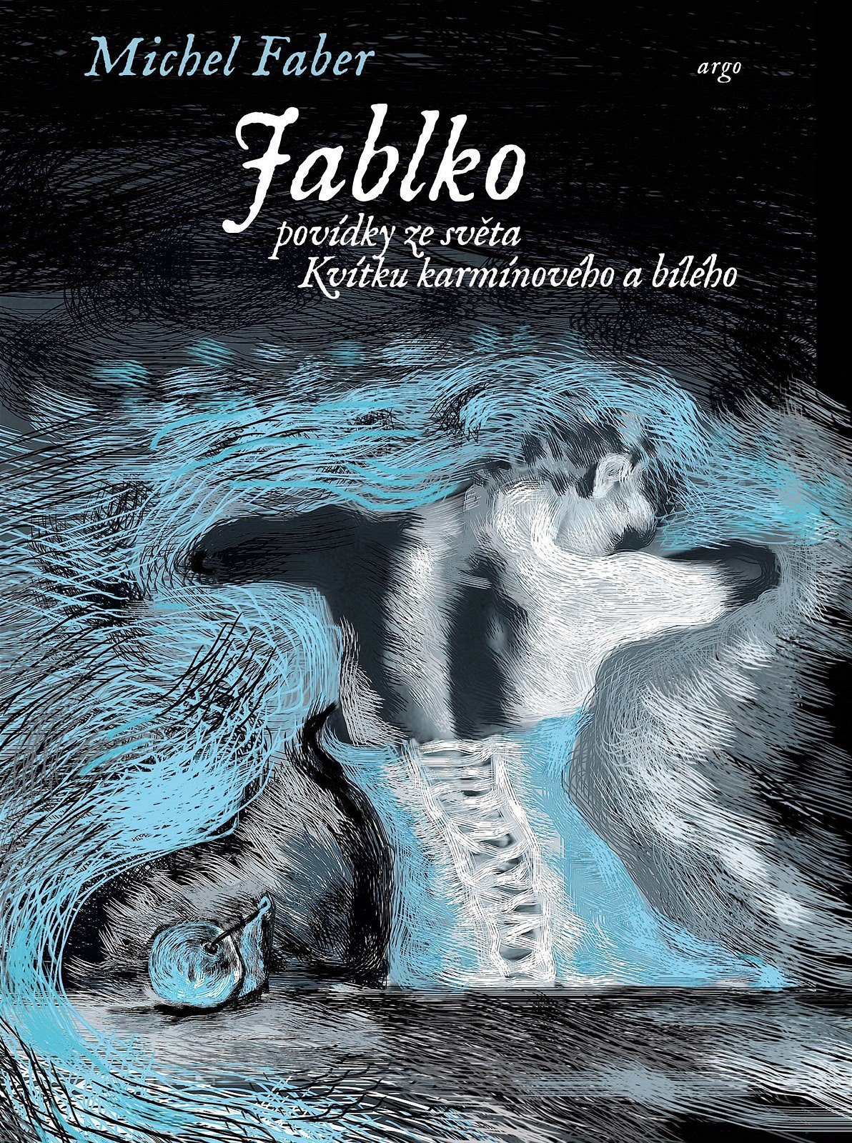 Michel Faber: Jablko. Povídky ze sv�ta Kvítku karmínového a bílého.