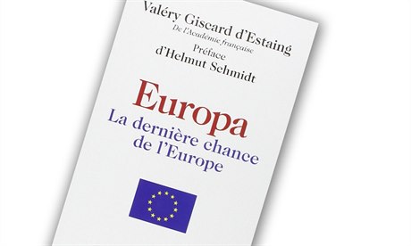 Valéry Giscard dEstaing, Europa: La derniére chance de lEurope