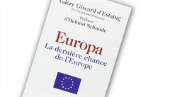 Valéry Giscard d’Estaing, Europa: La derniére chance de l’Europe