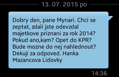 Vratislav Myn na dotaz, zdali majetkov piznn odevzdal a kam, v pondl...