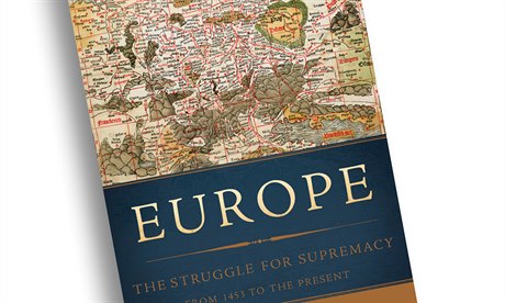 Brendan Simms, Europe: The Struggle for Supremacy, from 1453 to the Present.
