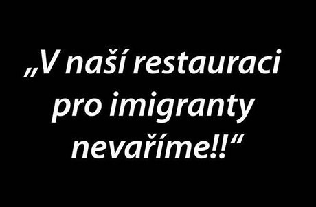 Pro imigranty nevaíme, napsala restaurace na Facebook. Lidé te majiteli...