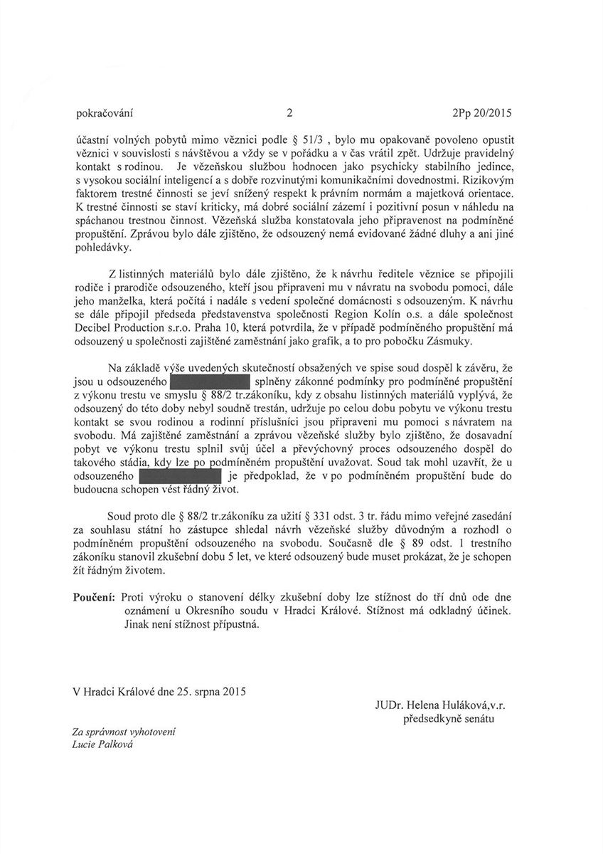 Usnesení o podmíneném proputní Romana Pekárka z vazby.