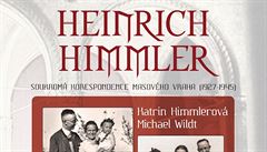 Dosud nepublikovan dopisy Heinricha Himmlera vydala jeho pranete