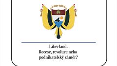 Liberland, stát nestát, který Vít Jedlika (Svobodní) zaloil na malém území...