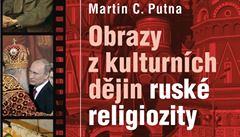 Martin C. Putna: Obrazy z kulturních djin ruské religiozity