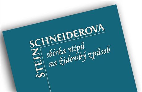 Jan Schneider (ed.), Štein-Schneiderova sbírka vtipů na židovský způsob